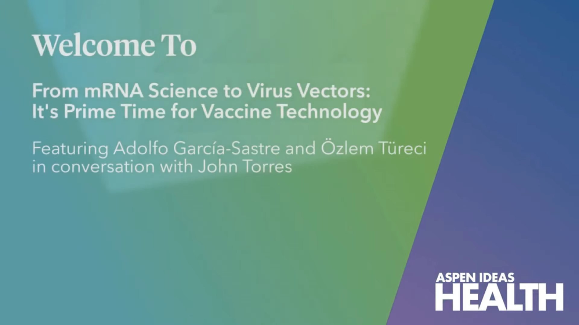 Aspen Ideas Health From Mrna Science To Virus Vectors Its Prime Time For Vaccine Technology 1 35 Screenshot
